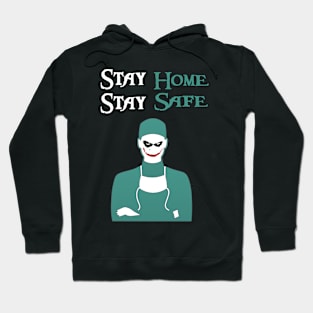 Stay Home Stay Safe Hoodie